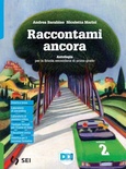 Raccontami ancora 2. Letteratura italiana dalle origini all'età contemporanea. Teatro. Per la Scuola media