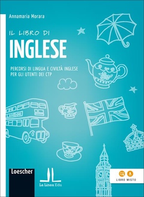 Il libro di inglese : percorsi di lingua e civiltà inglese per gli utenti dei CTP