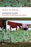 Diario di Zlata. Una bambina racconta Sarajevo sotto le bombe