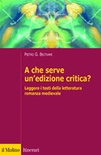 A che serve un'edizione critica? Leggere i testi della letteratura romanza medievale