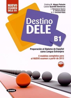 Destino DELE B1. Preparación al diploma de español como lengua extranjera