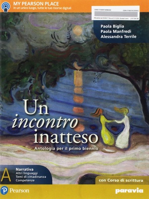Un incontro inatteso. Vol. A: Scrittura. Per le Scuole superiori