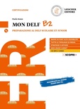 Mon DELF B2. Preparazione al DELF scolaire et junior