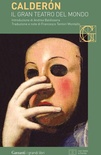 Il gran teatro del mondo. Testo spagnolo a fronte. Ediz. bilingue (