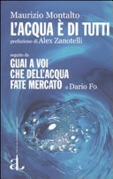 L' acqua è di tutti seguito da Guai a voi che dell'acqua fate mercato di Dario Fo