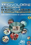 Tecnologie e tecniche di installazione e manutenzione. Con esercitazioni di laboratorio. Con espansione online. Per gli Ist. professionali. Con CD-ROM vol.2