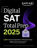 Digital SAT Total Prep 2025: Includes 2 Full Length Practice Tests, 1,000+ Practice Questions + 1 Year Access to Online Quizzes and Video Instruction