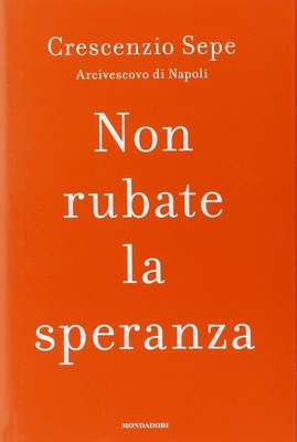 Non rubate la speranza