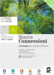 Nuove connessioni. Antologia per il primo biennio. Per le Scuole superiori