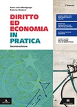 Diritto ed economia in pratica 1° biennio