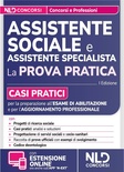 Assistente Sociale. Guida alla prova pratica con casi pratici per l'esame di abilitazione e l'aggiornamento professionale. Con espansione online