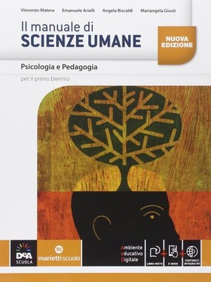 Manuale di scienze umane. Psicologia. Per le Scuole superiori