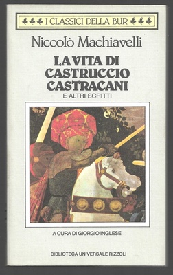 La vita di Castruccio Castracani e altri scritti