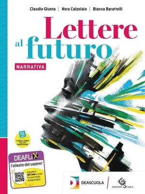 Lettere al futuro. Con Quaderno di scrittura. vol.A