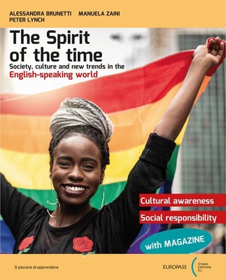 The spirit of the time. With Your mag, Revisiting SDGs through art and literature. Per le Scuole superiori. Con e-book. Con espansione online