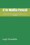 Il fu Mattia Pascal: Mappe concettuali, riassunto dei capitoli e testo integrale