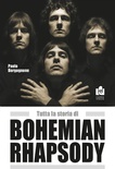 Tutta la storia di Bohemian rhapsody