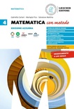 Matematica con metodo. Vol. 4. Ediz. azzurra. Per le Scuole superiori