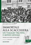 immortali alla scacchiera vol 2