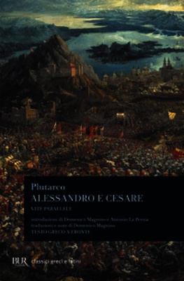 Vite parallele. Alessandro e Cesare. Testo greco a fronte