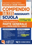 Concorso Scuola PNRR3 2025. Compendio di parte generale per tutte le materie della prova scritta e orale