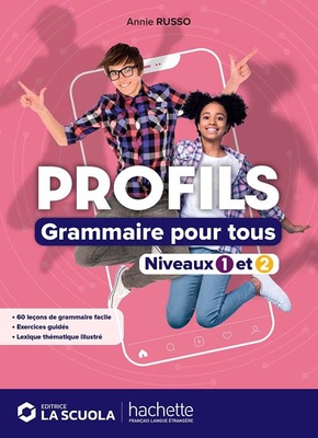 Profils. Grammaire pour tous. Niveaux 1 et 2. Per le Scuole superiori