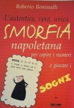 L' autentica, vera, unica smorfia napoletana per capire i numeri e giocare i sogni