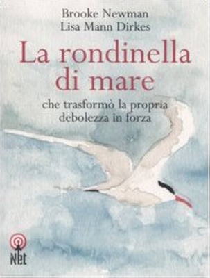 La rondinella di mare. che trasformò la propria debolezza in forza