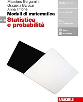 Moduli di matematica. Modulo Alfa-Beta: Statistica e probabilità