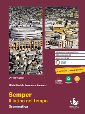 Semper. Il latino nel tempo. Grammatica. Con esercizi e Il latino a colpo d'occhio. Per le Scuole superiori. Con e-book. Con espansione online vol.1 Semper. Il