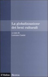 La globalizzazione dei beni culturali