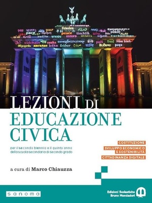Lezioni di educazione civica. Per le Scuole superiori