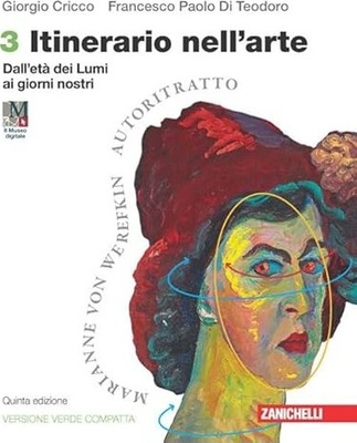 Itinerario nell'arte. Ediz. verde compatta. 3: Dall'età dei Lumi ai giorni nostri