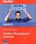 Grosses Übungsbuch Deutsch: Grammatik [Niveau A2-B2]