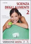 Scienza degli alimenti vol.2. Per gli Ist. professionali