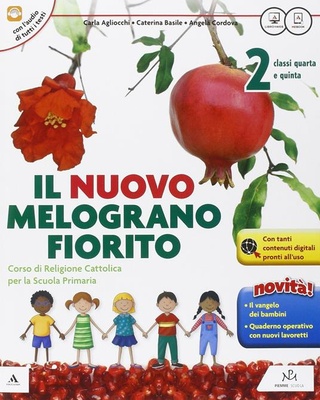 Il Nuovo melograno fiorito. Per il 2° ciclo della Scuola elementare