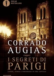 I segreti di Parigi. Luoghi, storie e personaggi di una capitale