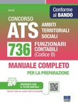 Concorso ATS Ambiti Territoriali Sociali. 736 funzionari contabili (Codice B). Conforme al bando. Manuale completo per la preparazione. Con tutor digitale