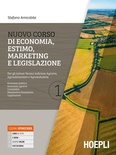Nuovo corso di economia, estimo, marketing e legislazione.vol.1