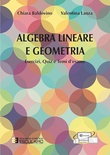 Algebra lineare e geometria. Esercizi, Quiz e Temi d'esame