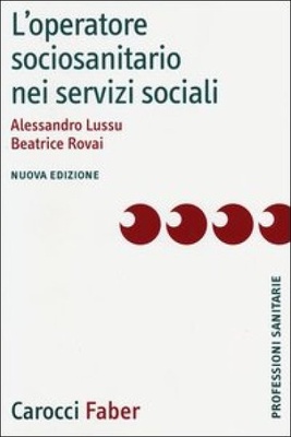 L'operatore sociosanitario nei servizi sociali. Nuova edizione