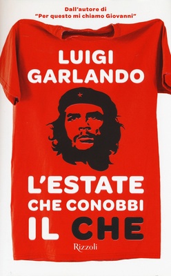 L' estate che conobbi il Che