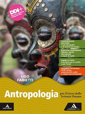 ANTROPOLOGIA. PER IL 2u00c3u0082u00c2u00b0 BIENNIO E IL 5u00c3u0082u00c2u00b0