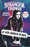 Stranger Things. La vita segreta di Max