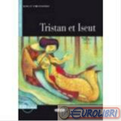 Tristan et Iseut. Con file audio MP3