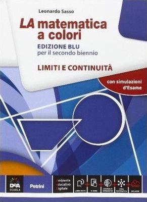 La matematica a colori. Limiti e continuità. Ediz. blu