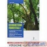 Agronomia territoriale ed ecosistemi forestali. Con e-book. Con espansione online. Per gli Ist. tecnici