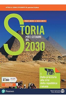Storia per i cittadini del 2030. Con Mappe di storia. Per il biennio delle Scuole superiori. Con e-book. Con espansione online vol.1