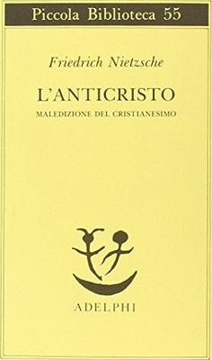 L'anticristo. Maledizione del cristianesimo