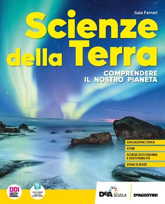 Scienze della terra. Comprendere il nostro pianeta. Per le Scuole superiori